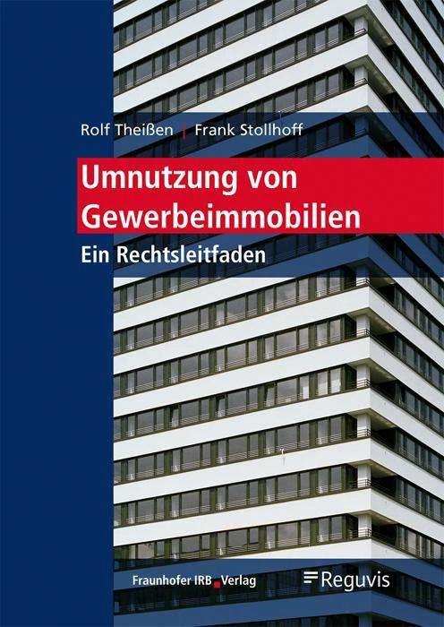 Actual product image Umnutzung von Gewerbeimmobilien. (German, Frank Stollhoff, Rolf Theissen, 2022)