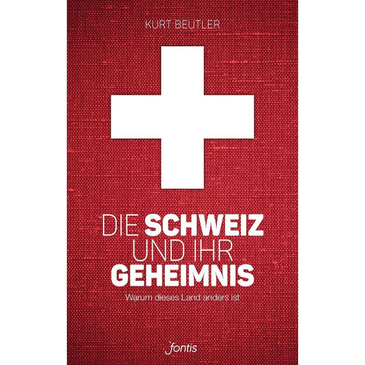 Die Schweiz und ihr Geheimnis, Sachbücher von Kurt Beutler