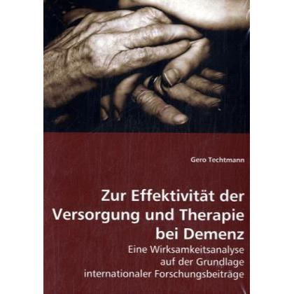 Zur Effektivität der Versorgung und Therapie bei Demenz, Fachbücher