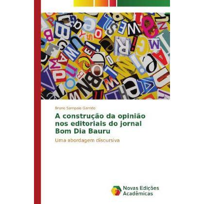 A construção da opinião nos editoriais do jornal Bom Dia Bauru, Fachbücher