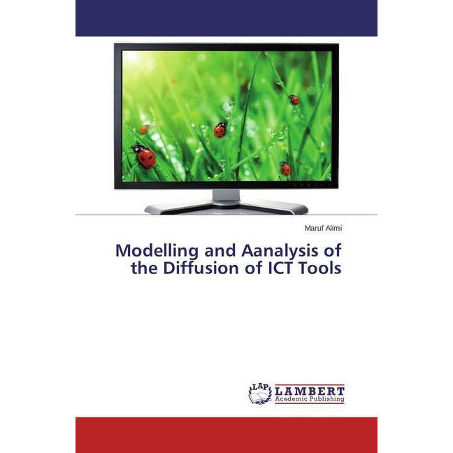 Modelling and Aanalysis of the Diffusion of ICT Tools, Fachbücher von Maruf Alimi