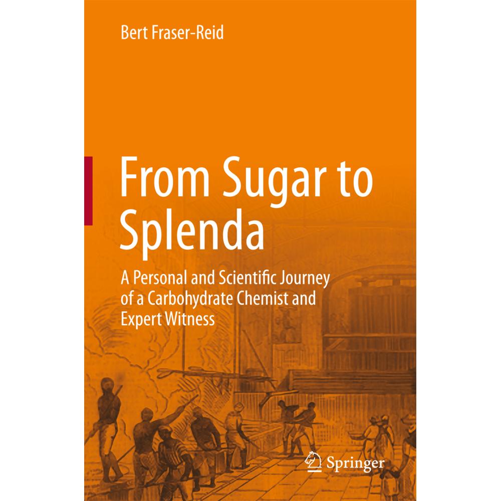 From Sugar to Splenda, Fachbücher von Bert Fraser-Reid