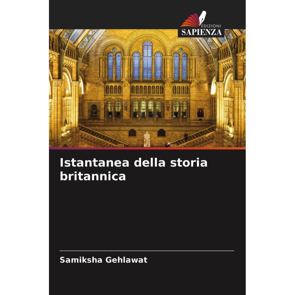 Istantanea della storia britannica, Fachbücher von Samiksha Gehlawat