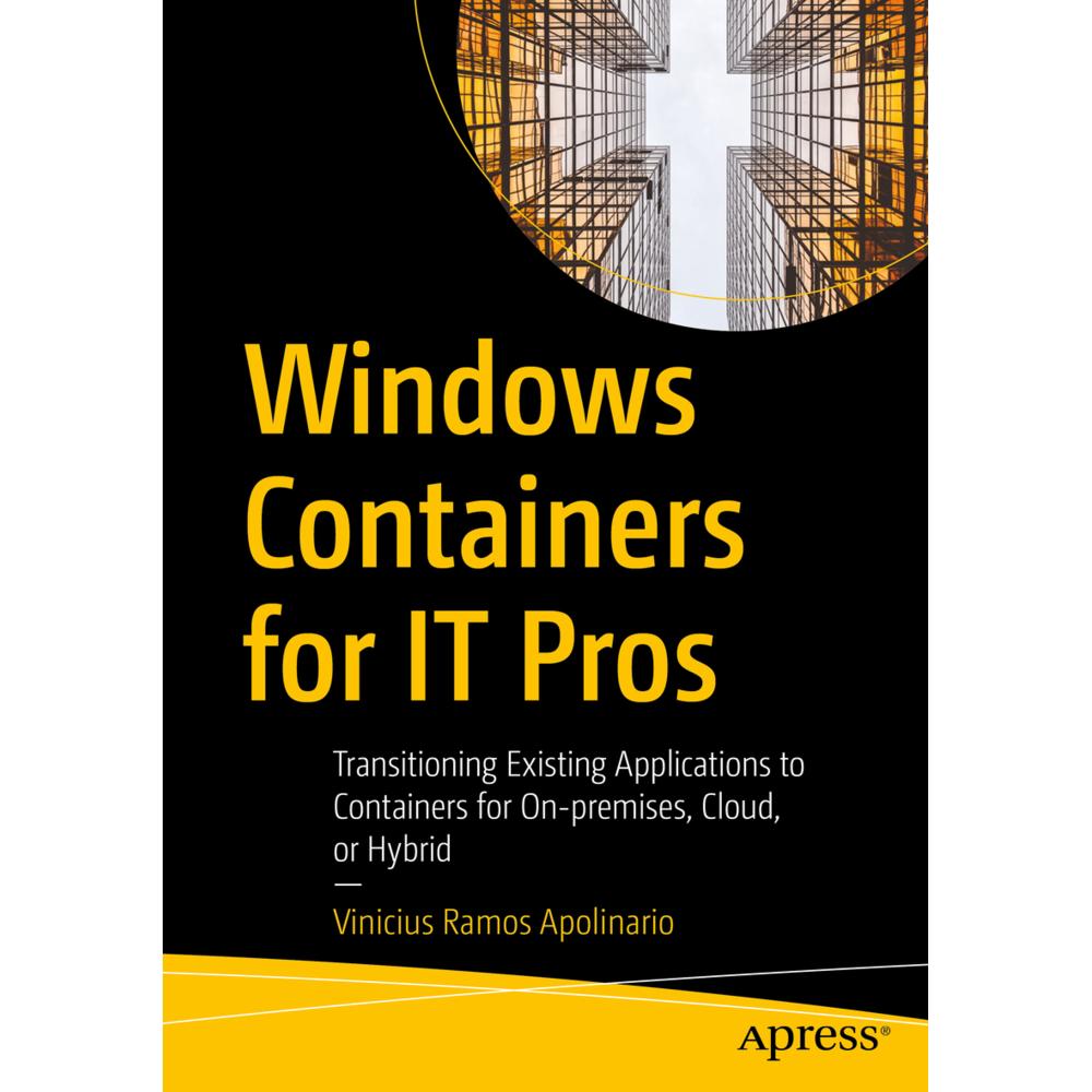 Windows Containers for IT Pros, Fachbücher von Vinicius Ramos Apolinario
