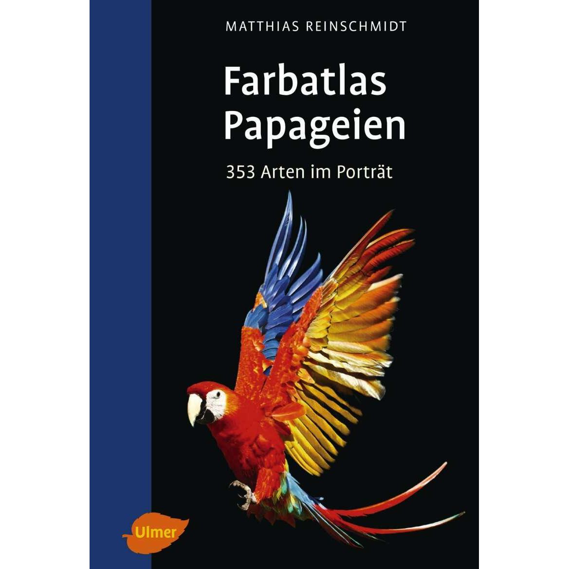 Farbatlas Papageien, Ratgeber von Matthias Reinschmidt