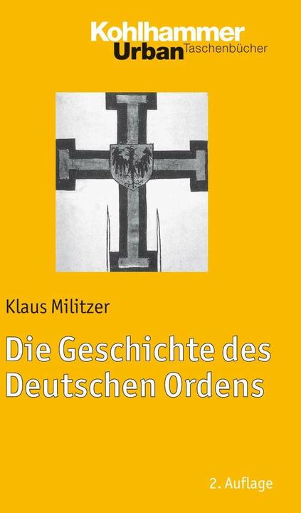Produktbild Die Geschichte des Deutschen Ordens (Deutsch, Klaus Militzer, 2012)