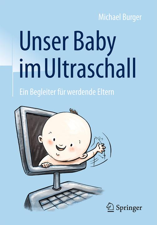 Produktbild Unser Baby im Ultraschall (Deutsch, Michael Burger, 2017)
