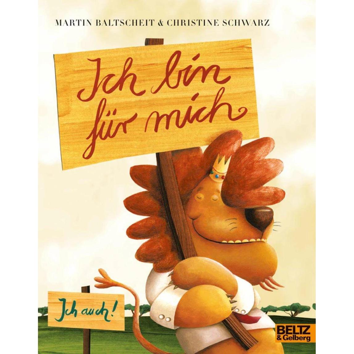 Ich bin für mich, Kinderbücher von Martin Baltscheit