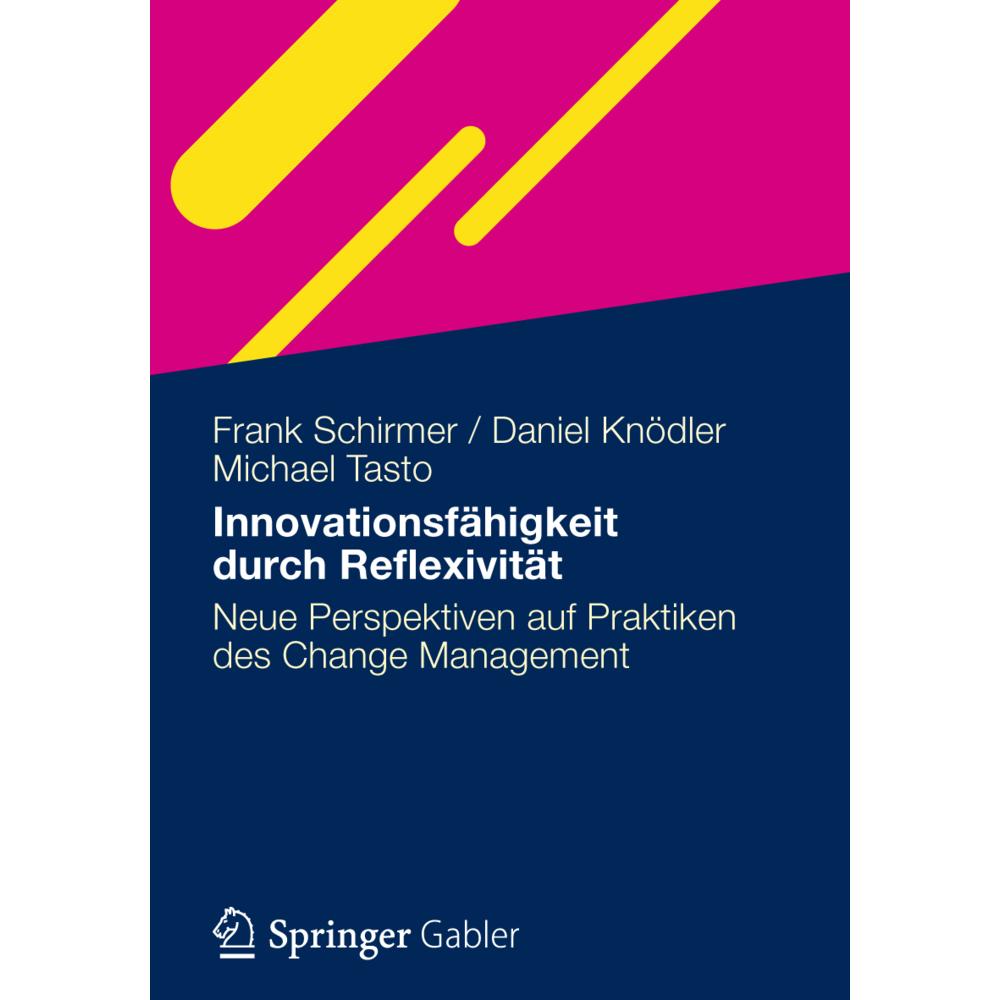 Innovationsfähigkeit durch Reflexivität, Fachbücher von Frank Schirmer, Michael Tasto, Daniel Knödler
