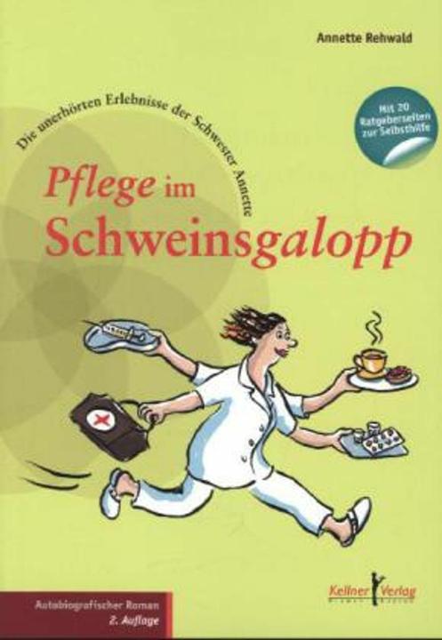 Produktbild Pflege im Schweinsgalopp (Deutsch, Annette Rehwald, Klaus Kellner, 2014)