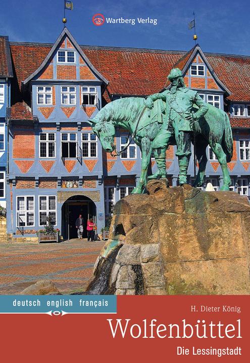 Produktbild Wolfenbüttel - Die Lessingstadt (Deutsch, Englisch, Französisch, H.-Dieter Knig, 2017)