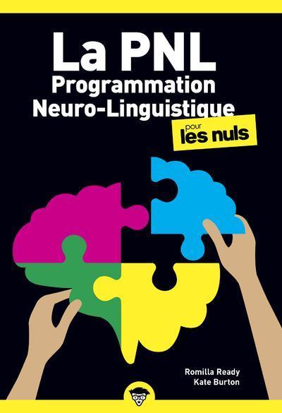 Produktbild La PNL, programmation neuro-linguistique, pour les nuls (Französisch, Ready Romilla, Burton Kate, 2020)