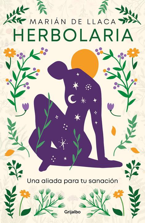 Produktbild Herbolaria. Una aliada para tu sanación / Herbal Medicine. Your Health Ally (Spanisch, Mari´n De Llaca, 2024)