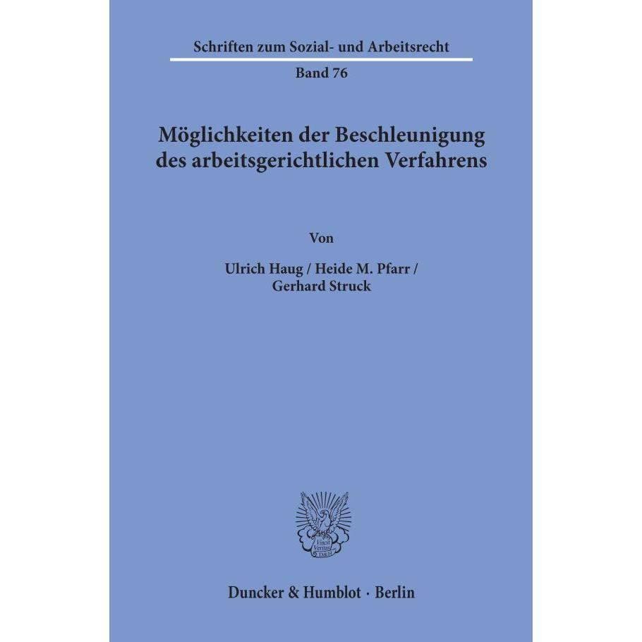 Möglichkeiten der Beschleunigung des arbeitsgerichtlichen Verfahrens., Fachbücher