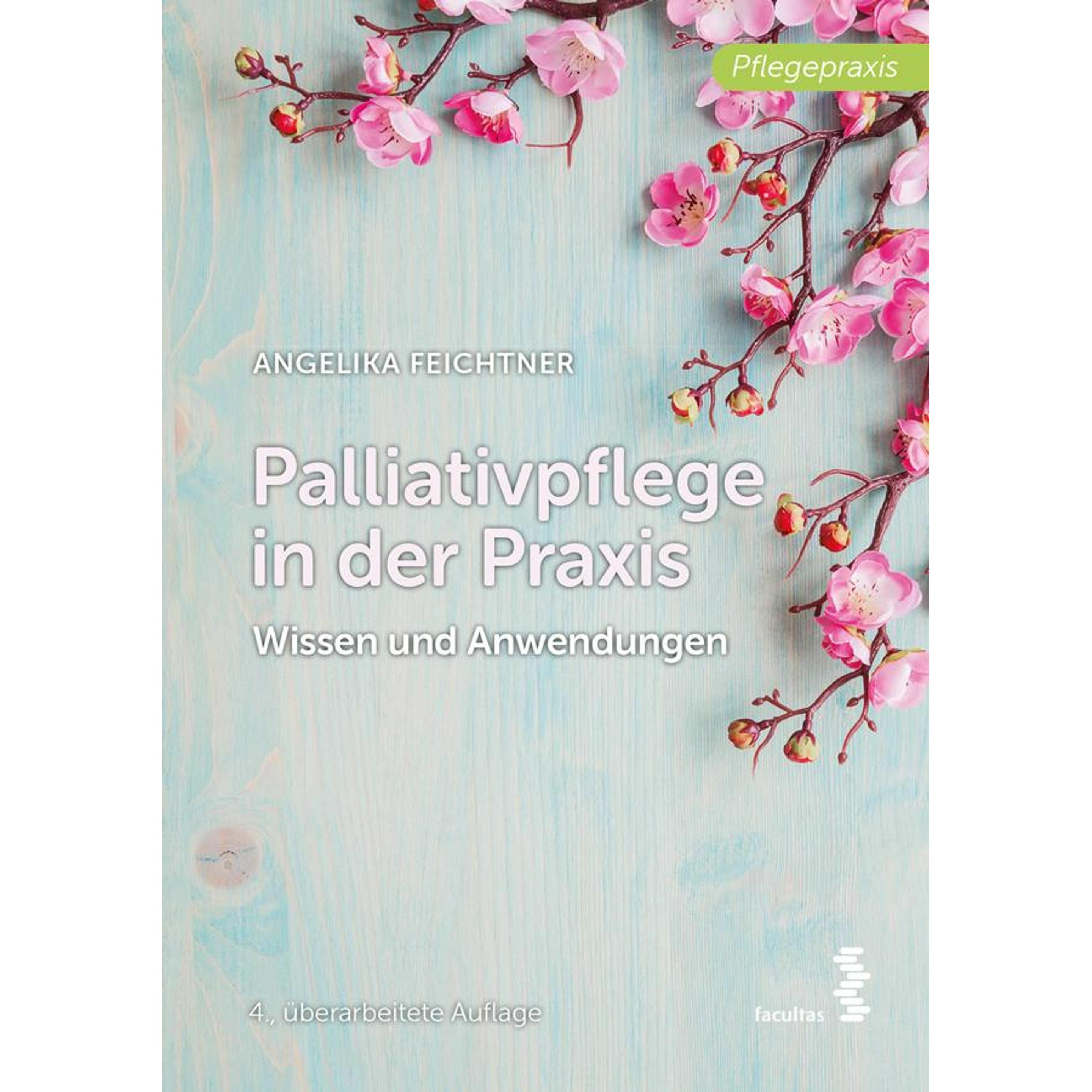 Palliativpflege in der Praxis, Fachbücher von Angelika Feichtner