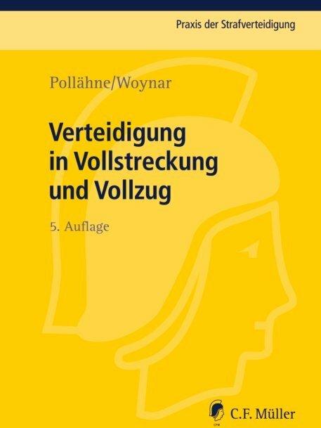 Produktbild Verteidigung in Vollstreckung und Vollzug (Deutsch, Bernd Volckart, Helmut Pollähne, Ines Woynar, 2013)