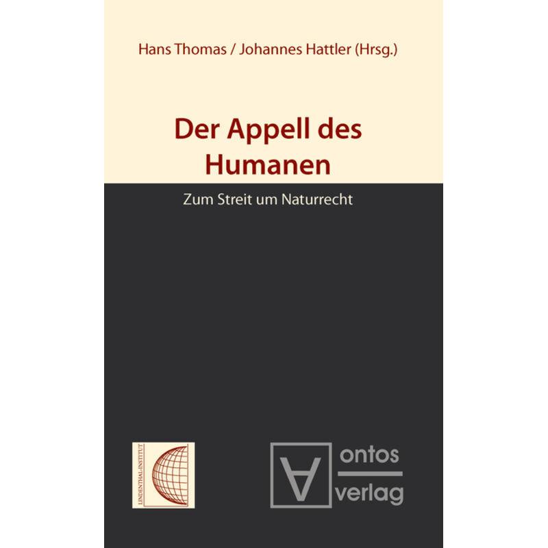 Der Appell des Humanen, Fachbücher von Martin Rhonheimer, Stefan Mückl, Johannes Hattler, Christoph Böhr, Josef Isensee,...