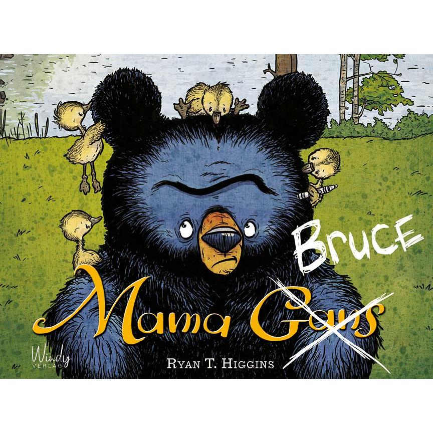 Mama Bruce, Kinderbücher von Andrea Fischer, Ryan T. Higgins