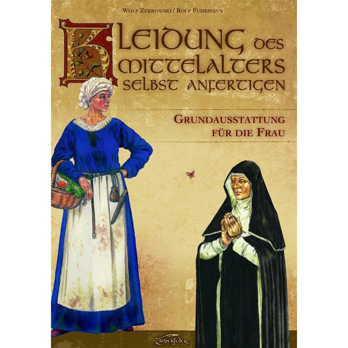 Kleidung des Mittelalters selbst anfertigen, Sachbücher von Rolf Fuhrmann, Zerkowski