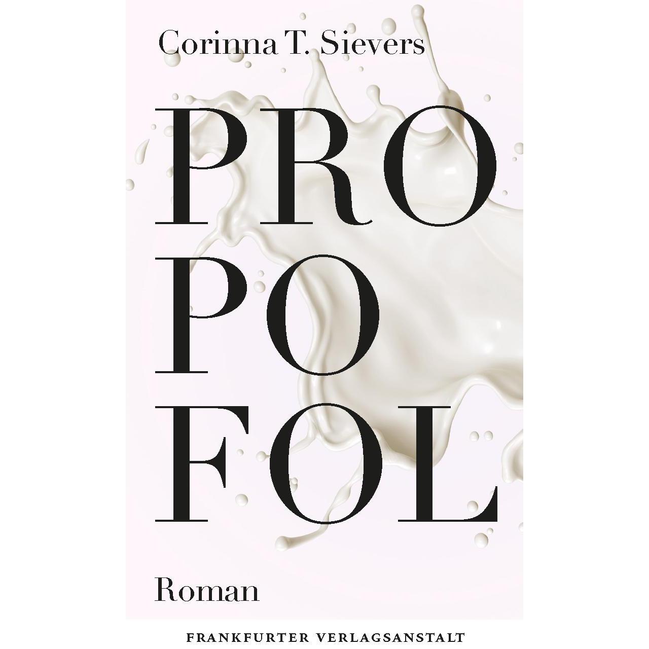 Propofol, Belletristik von Sievers Corinna T.