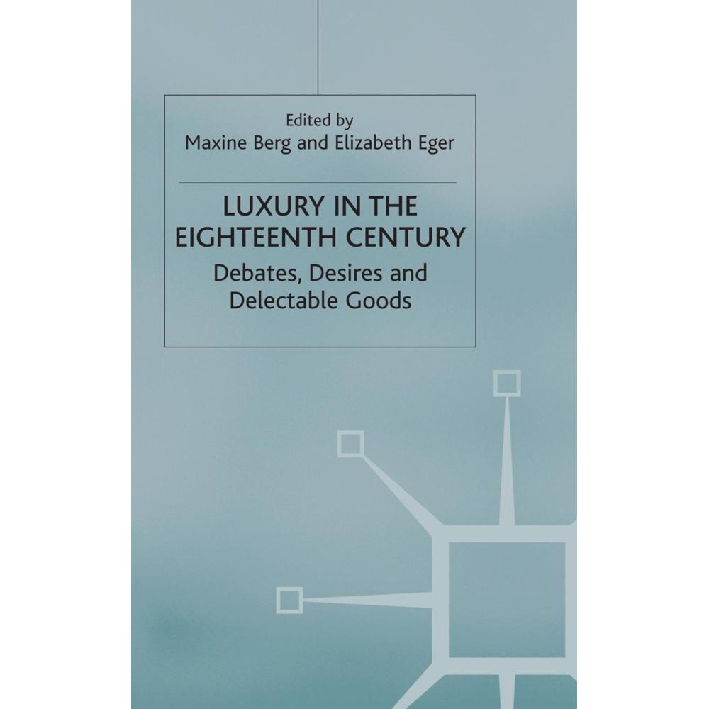 Luxury in the Eighteenth Century, Fachbücher von M. Berg, E. Eger