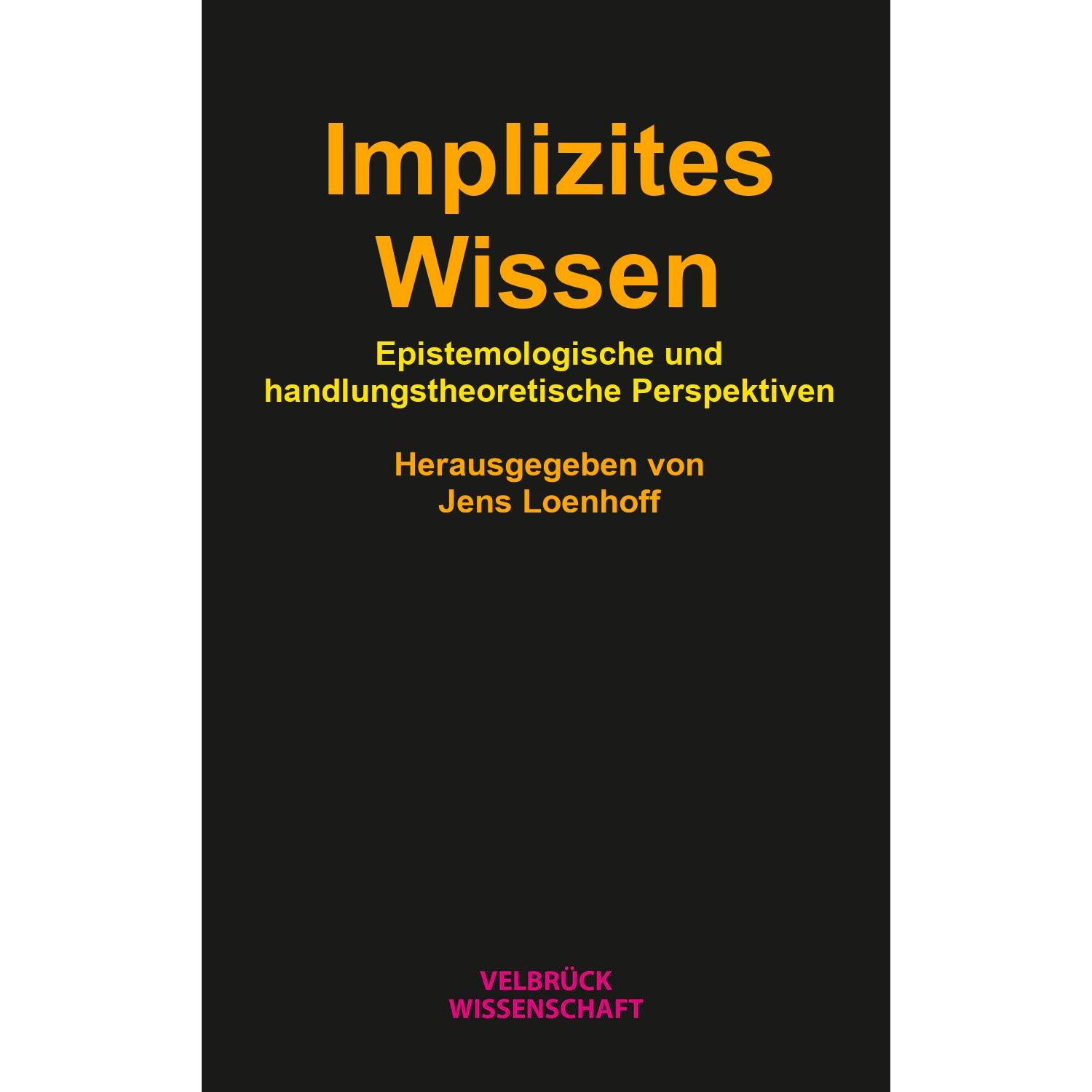 Implizites Wissen, Fachbücher von Jens Loenhoff