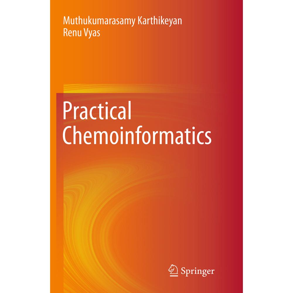 Practical Chemoinformatics, Fachbücher von Muthukumarasamy Karthikeyan, Renu Vyas