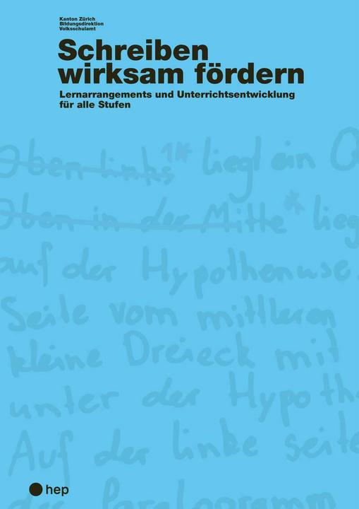 Produktbild Schreiben wirksam fördern (Deutsch, Bildungsdirektion Kanton Zürich Volksschulamt (Hrsg.), Afra Sturm, 2023)