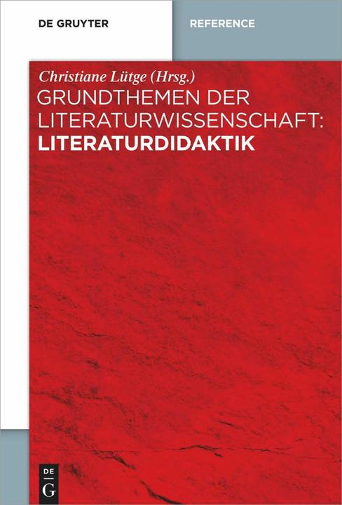 Image du produit Grundthemen der Literaturwissenschaft: Literaturdidaktik (Allemand, Christiane Lütge, 2022)