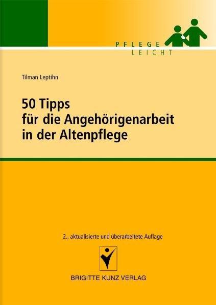 Produktbild 50 Tipps für die Angehörigenarbeit in der Altenpflege (Deutsch, Leptihn, Tilman, 2005)