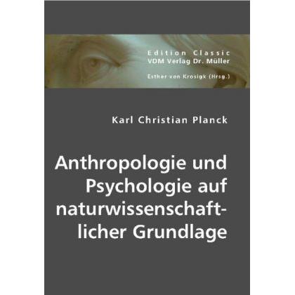 Anthropologie und Psychologie auf naturwissenschaftlicher Grundlage, Sachbücher von Karl Chr. Planck