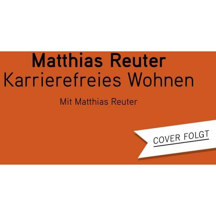 Thumbnail - Karrierefreies Wohnen, Hörbücher von Matthias Reuter