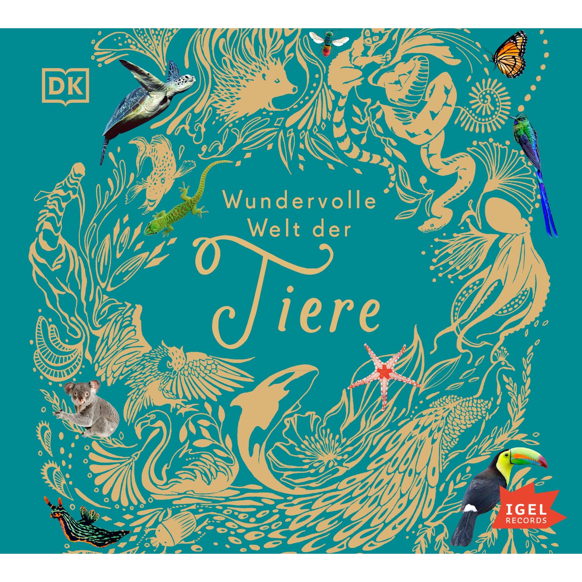 Wundervolle Welt der Tiere, Hörbücher von Ben Hoare, Benjamin Ritter, Eva Sixt, Elle Ward