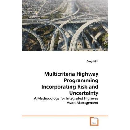 Multicriteria Highway Programming Incorporating Risk and Uncertainty, Fachbücher