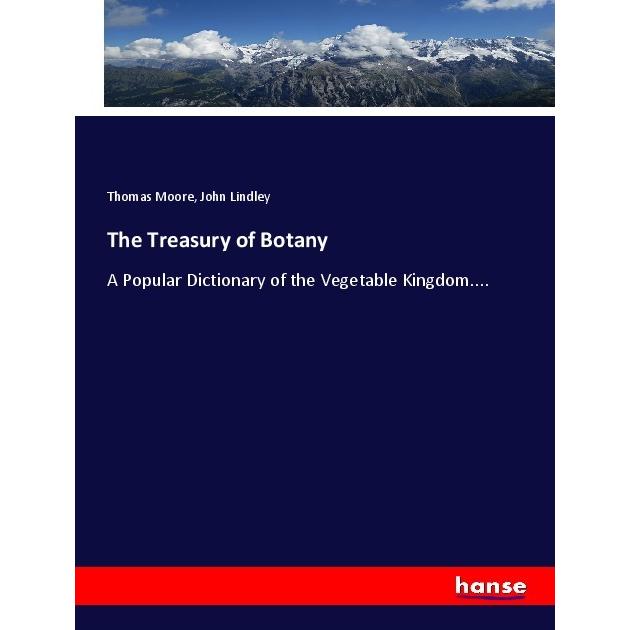 The Treasury of Botany, Fachbücher von Thomas Moore, John Lindley