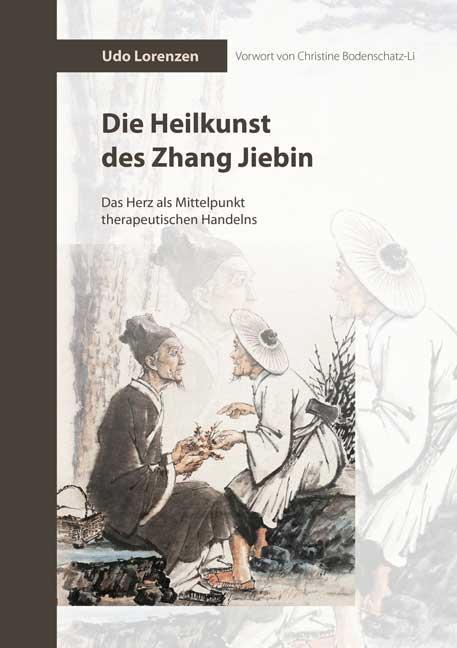 Die Heilkunst des Zhang Jiebin (Allemand, Udo Lorenzen, 2021)