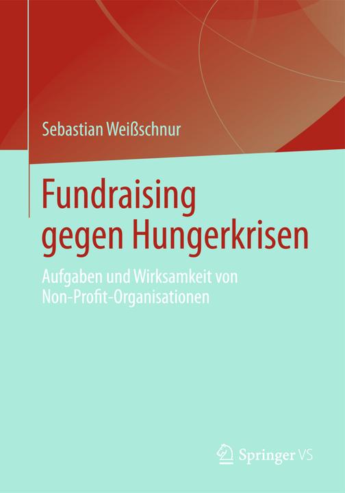 Produktbild Fundraising gegen Hungerkrisen (Deutsch, Sebastian Weissschnur, 2012)
