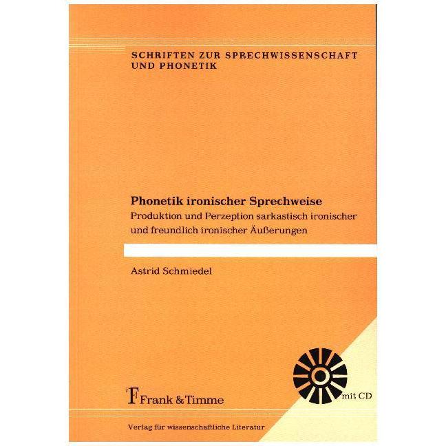 Phonetik ironischer Sprechweise, Fachbücher von Astrid Schmiedel