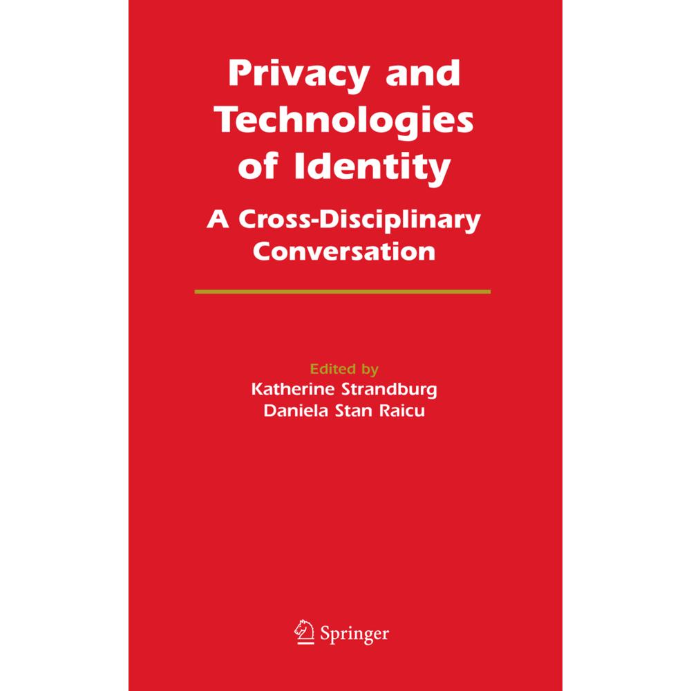 Privacy and Technologies of Identity, Fachbücher von Daniela Stan Raicu, Katherine J. Strandburg