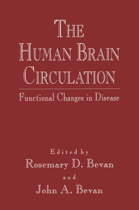 Image du produit The Human Brain Circulation (John A. Bevan, Rosemary D. Bevan, 2012)