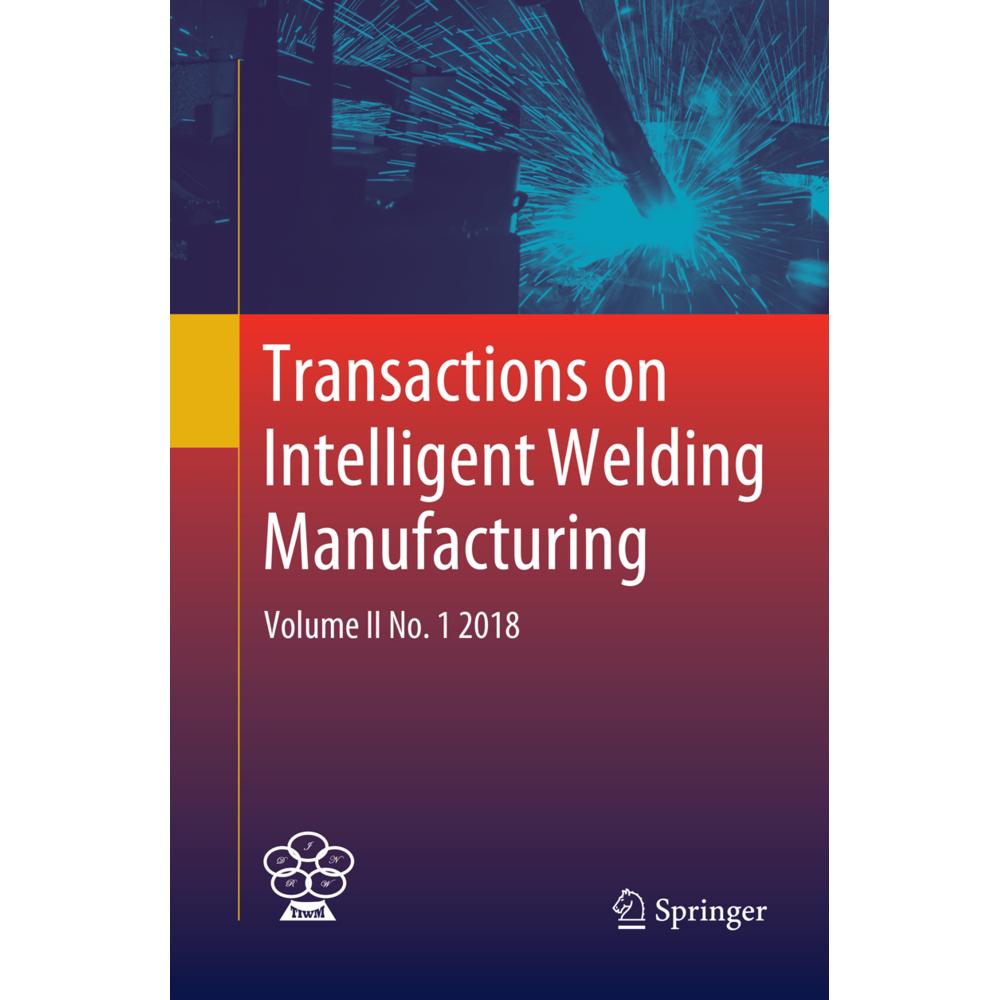 Transactions on Intelligent Welding Manufacturing, Fachbücher von Zhili Feng, Yuming Zhang, Shan-Ben Chen