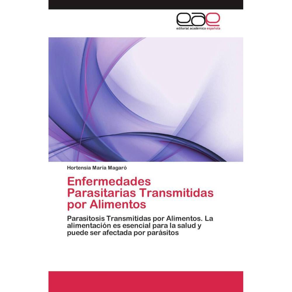 Enfermedades Parasitarias Transmitidas por Alimentos, Fachbücher von Hortensia María Magaró