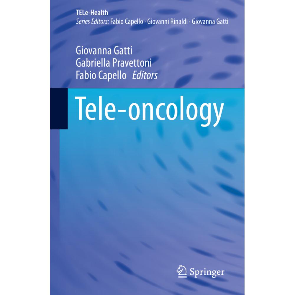 Tele-oncology, Fachbücher von Fabio Capello, Gabriella Pravettoni, Giovanna Gatti