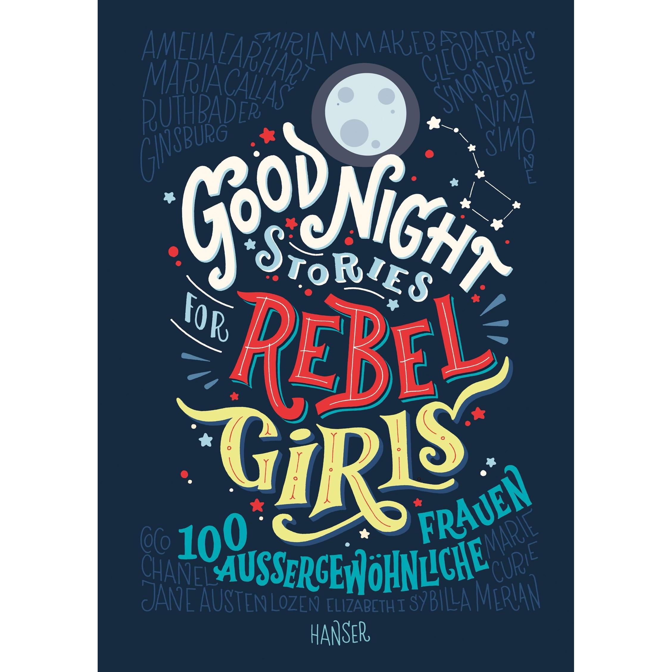 Good Night Stories for Rebel Girls, Belletristik von Elena Favilli, Francesca Cavallo
