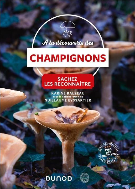 Image du produit A la découverte des champignons : sachez les reconnaître (Français, Balzeau Karine, Eyssartier Guillaume, 2024)