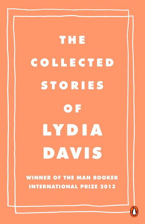 Produktbild The Collected Stories of Lydia Davis (Englisch, Lydia Davis, 2014)