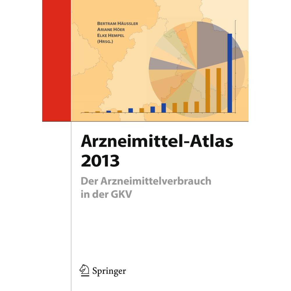 Arzneimittel-Atlas 2013, Fachbücher von Bertram Häussler, Ariane Höer, Elke Hempel