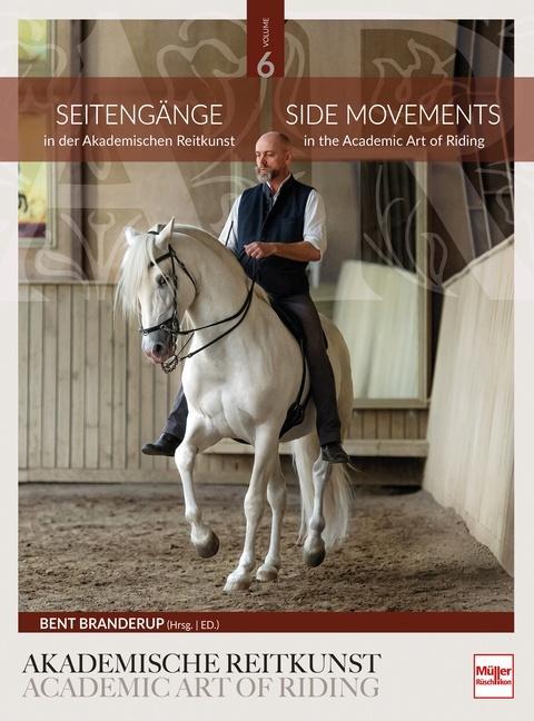 Seitengänge in der Akademischen Reitkunst (Deutsch, Bent Branderup (Hrsg.), 2021)