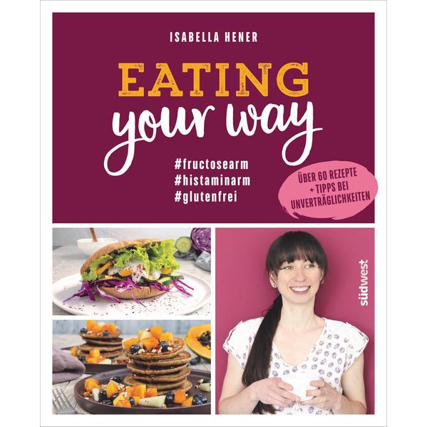 Eating your way, Ratgeber von Isabella Hener