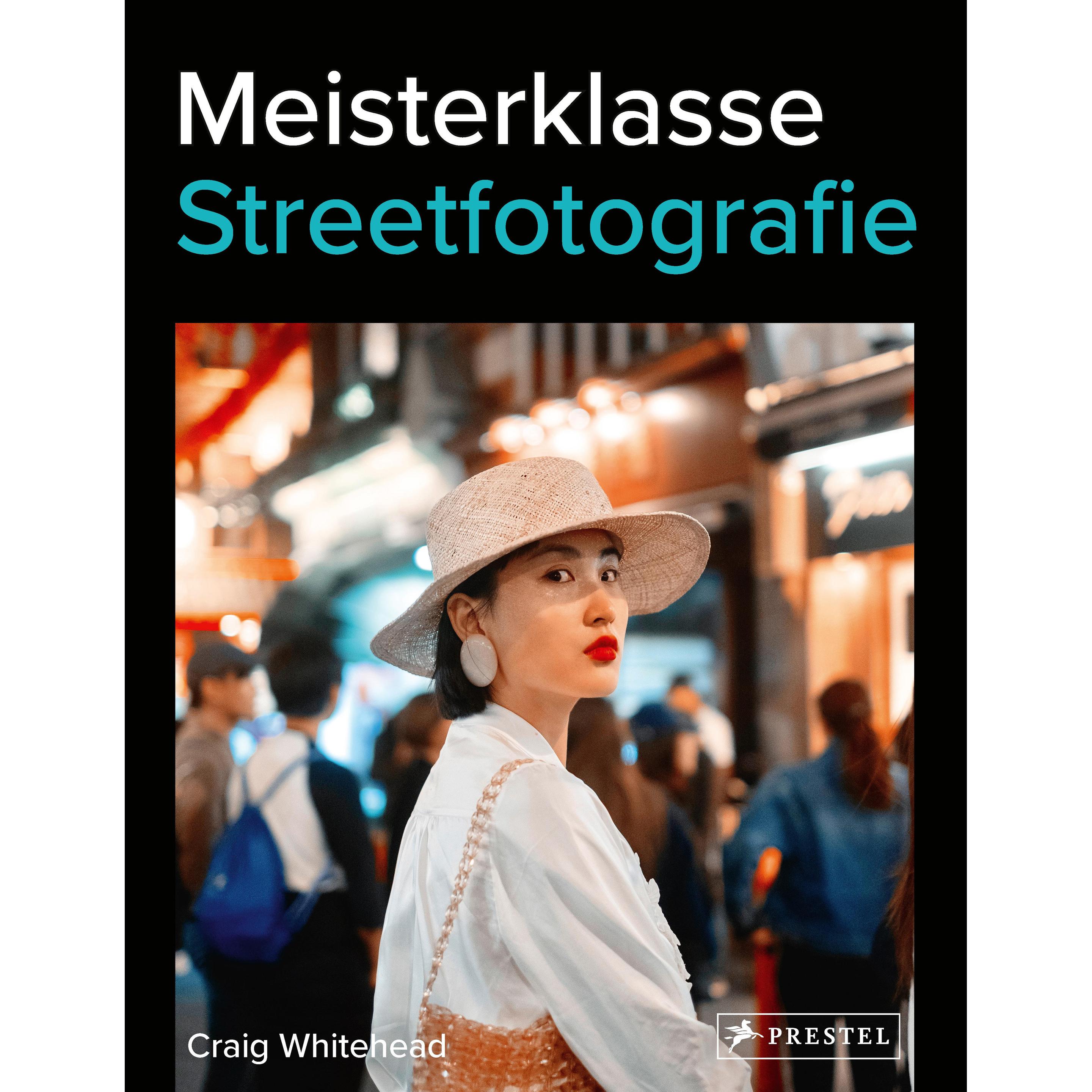 Meisterklasse Streetfotografie, Sachbücher von Maria Meinel, Craig Whitehead